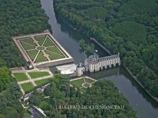 chateau de cheNoNceau
 