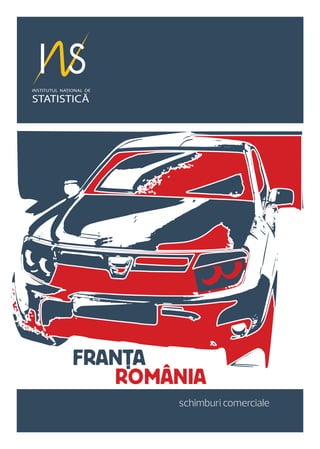 ROMÂNIA
FRANTA.
schimburi comerciale
 