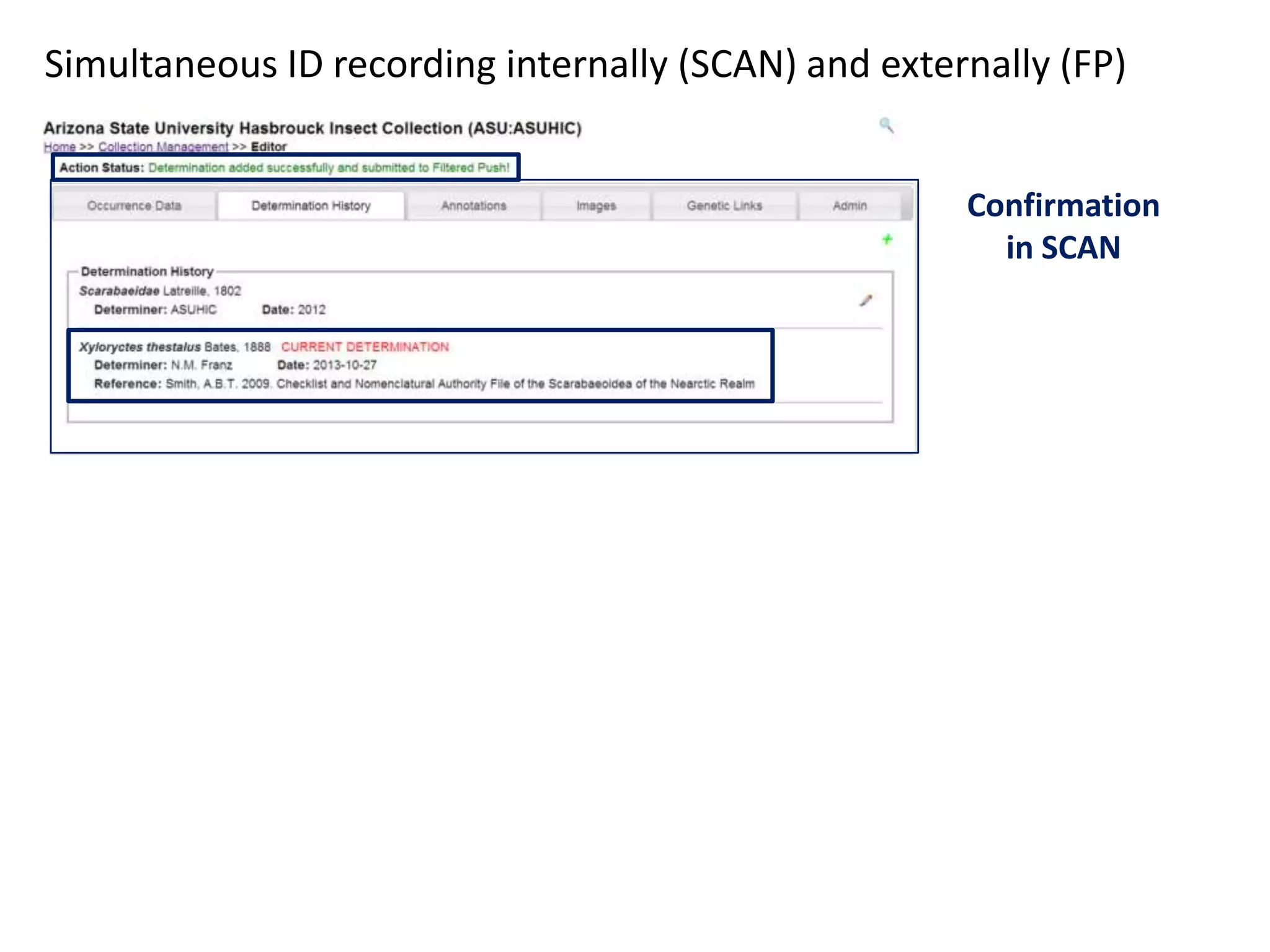 Simultaneous ID recording internally (SCAN) and externally (FP)
Confirmation
in SCAN

 