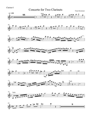 Clarinet I
               Concerto for Two Clarinets           Franz Krommer
   q = 120              Solo




  49




  54




  59




  63




  67




  73                                        Tutti




  79    Solo




  82
 