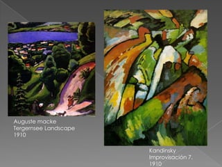 Auguste macke
Tergernsee Landscape
1910

                       Kandinsky
                       Improvisación 7.
                       1910
 