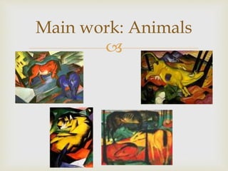 
Main work: Animals