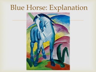 
Blue Horse: Explanation