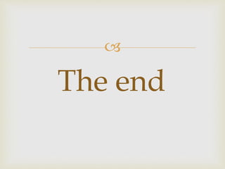 
The end