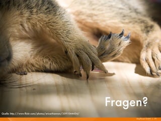 Fragen?
Quelle: http://www.flickr.com/photos/ericarhiannon/3591044454/
                                                                      Mayflower GmbH I 19
 