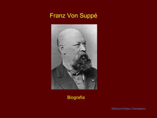 Franz Von Suppé Biografía Obertura Poeta y Campesino 