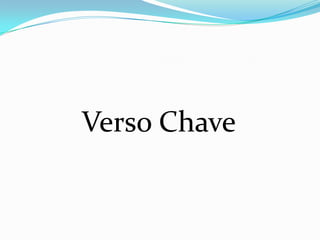 Verso Chave
 