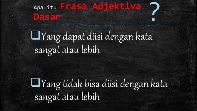 Contoh Kata Frasa Adjektiva