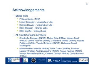 72	





Acknowledgements
•  Slides from
    •    Philippe Merle - INRIA
    •    Lionel Seinturier – University of Lille
...