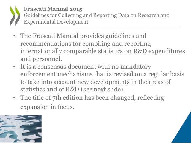 Chapter 1: Introduction to R&D Statistics
and the Frascati Manual
• Provides objectives, background and general overview o...