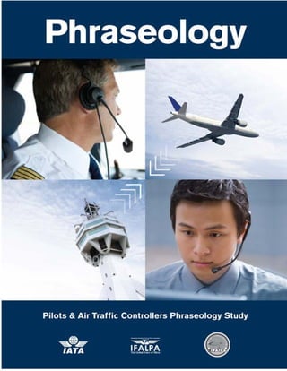 Pilots/Air Traffic Controllers Phraseology Study 1
 