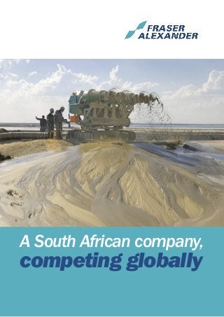 A South African company,
competing globally
 