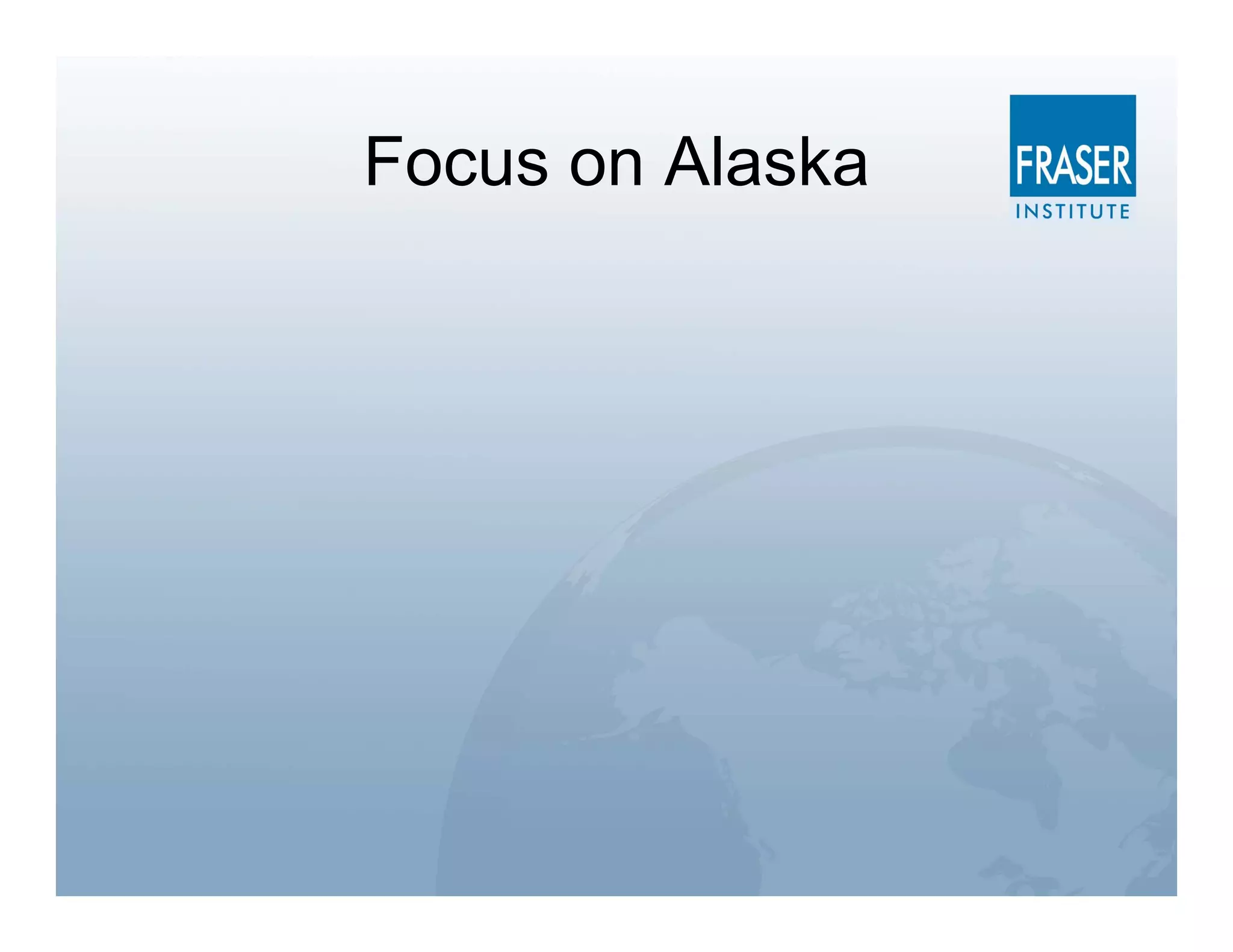 Focus on Alaska
 