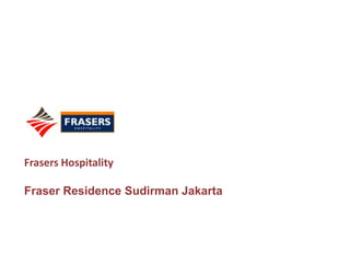 Frasers Hospitality  Fraser Residence SudirmanJakarta 