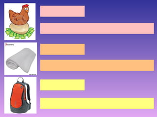 GALINHA


A GALINHA BOTA OVO


TOALHA

TOALHA BRANCA


MOCHILA


MOCHILA NOVA
 