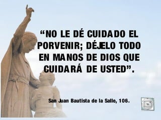 Frases de San Juan Bautista De Lasalle