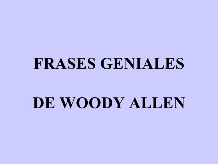 Frases De Woody Allen