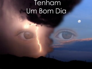 Tenham  Um Bom Dia    