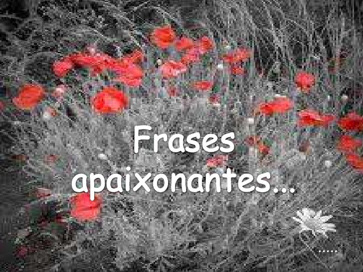 Frases apaixonantes