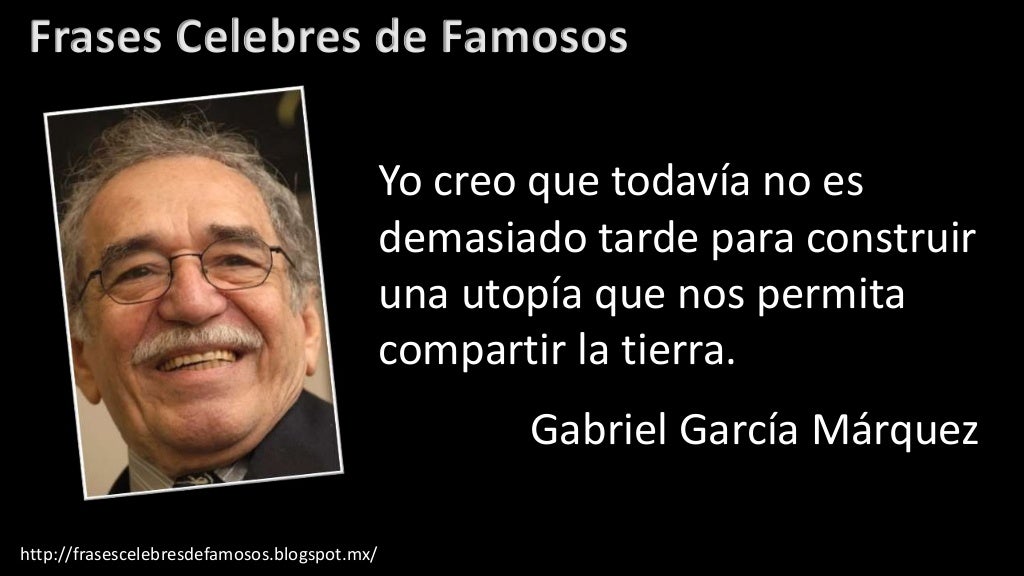 Frases Célebres de Gabriel García Márquez