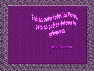 PPaabblloo NNeerruuddaa 
 