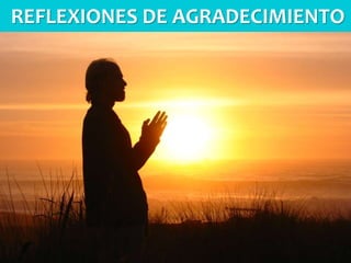 REFLEXIONES DE AGRADECIMIENTO