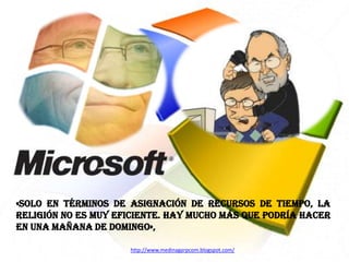 «SOLO EN TÉRMINOS DE ASIGNACIÓN DE RECURSOS DE TIEMPO, LA
RELIGIÓN NO ES MUY EFICIENTE. Hay mucho más que podría hacer
en una mañana de domingo»,
http://www.medinagarpcom.blogspot.com/

 