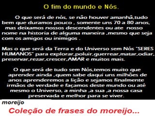 Frases do moreijo.