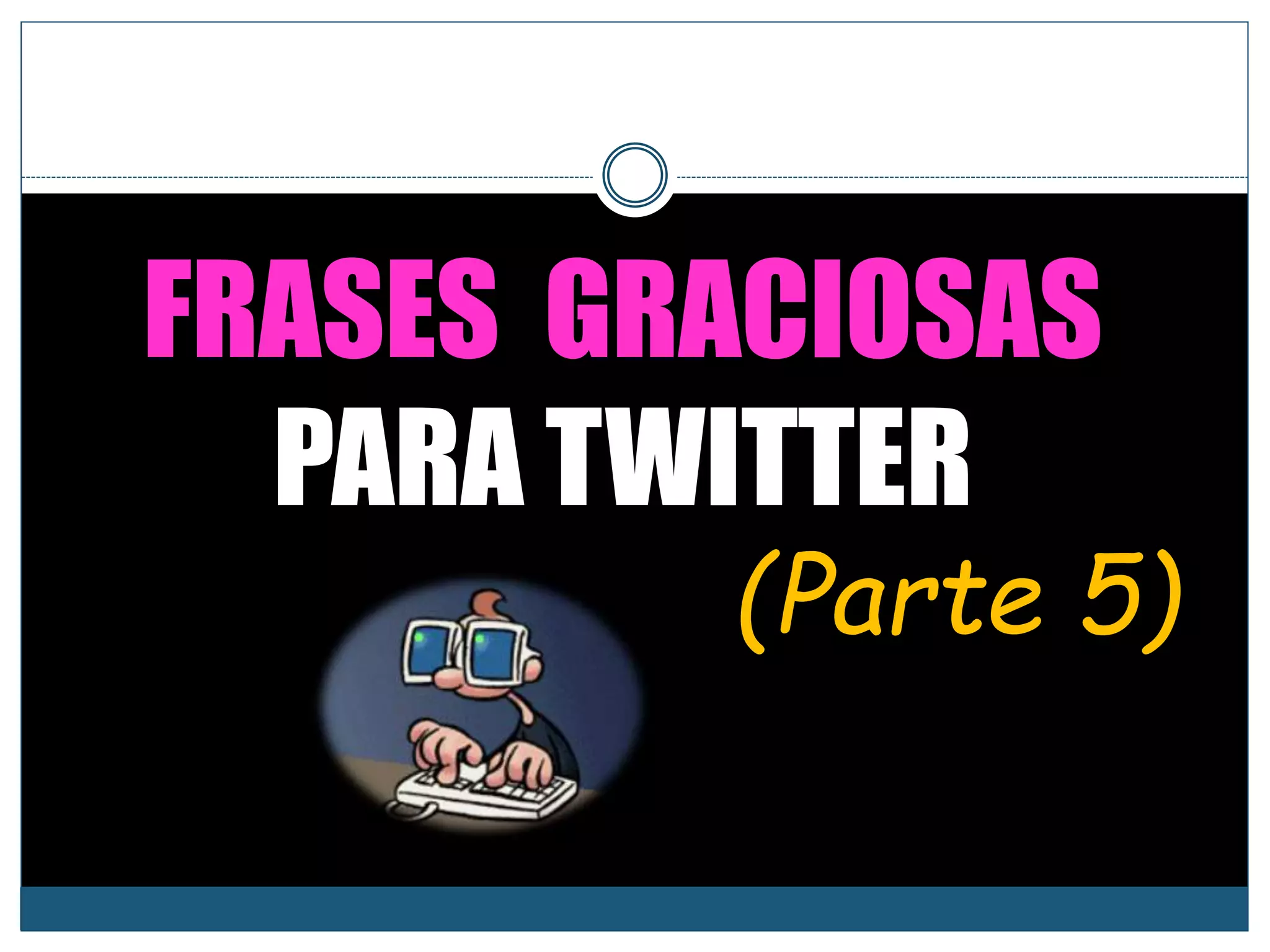 Frases graciosas Twitter PPT