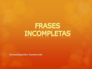 FRASES
INCOMPLETAS
 