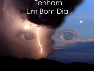 Tenham  Um Bom Dia    
