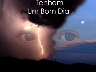 Tenham  Um Bom Dia    