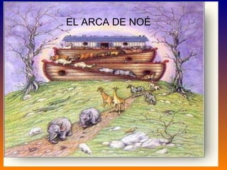 EL ARCA DE NOÉ 