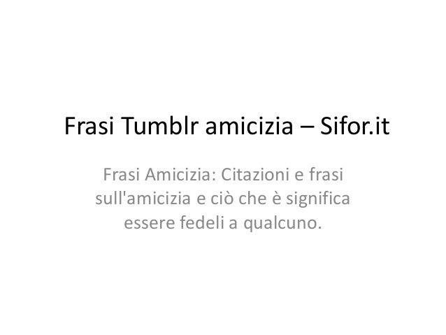 Frasi Rap Di Amicizia