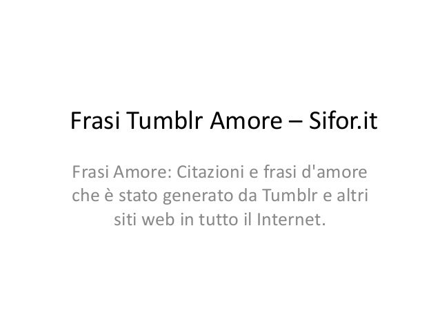 Frasi D Amore Da Tumblr Su Sifor It