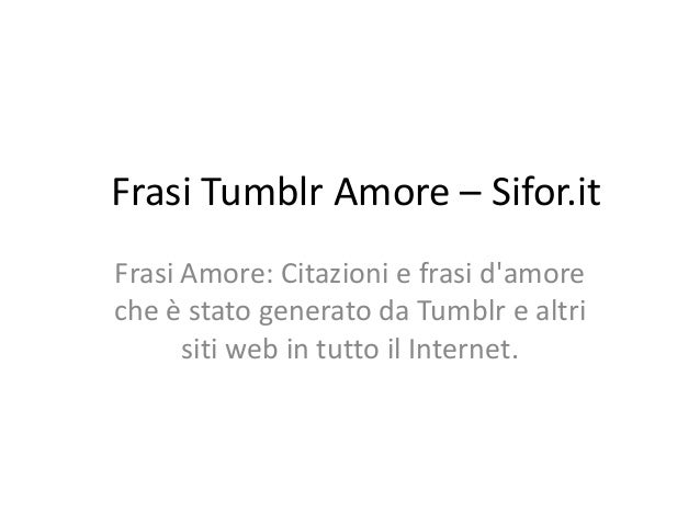 Frasi Lunghe Amore Tumblr