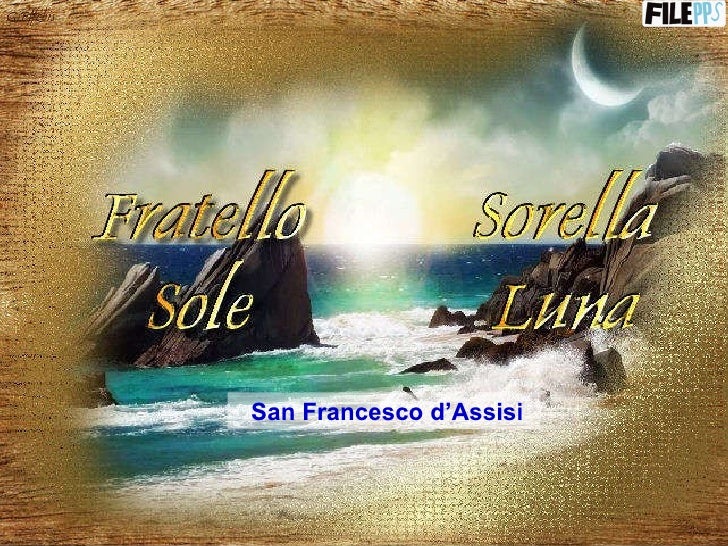 Fratello Sole E Sorella Luna San Francesco