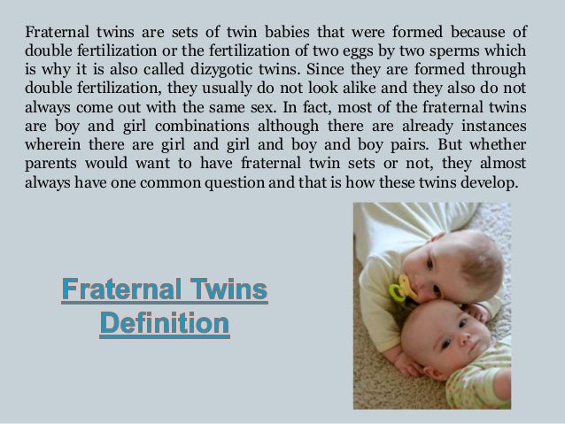Fraternal Twins