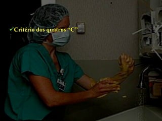 Critério dos quatros “C”
 