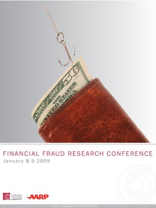 FINANCIAL FRAUD RESEARCH CONFERENCE
Januar y 8-9 2009
 