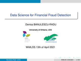 Fraud detection by Denisa Banulescu-Radu  Slide 2
