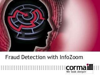 Fraud Detection with InfoZoom
 