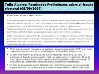 Tulio Álvarez: Resultados Preliminares sobre el fraude
electoral (09/09/2004)
 
