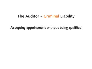 The Auditor - Criminal Liability

Accepting appointment without being qualiﬁed
 