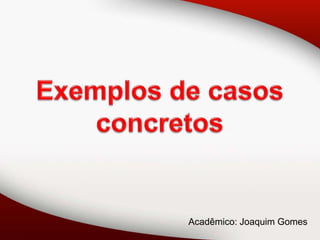 Acadêmico: Joaquim Gomes
 