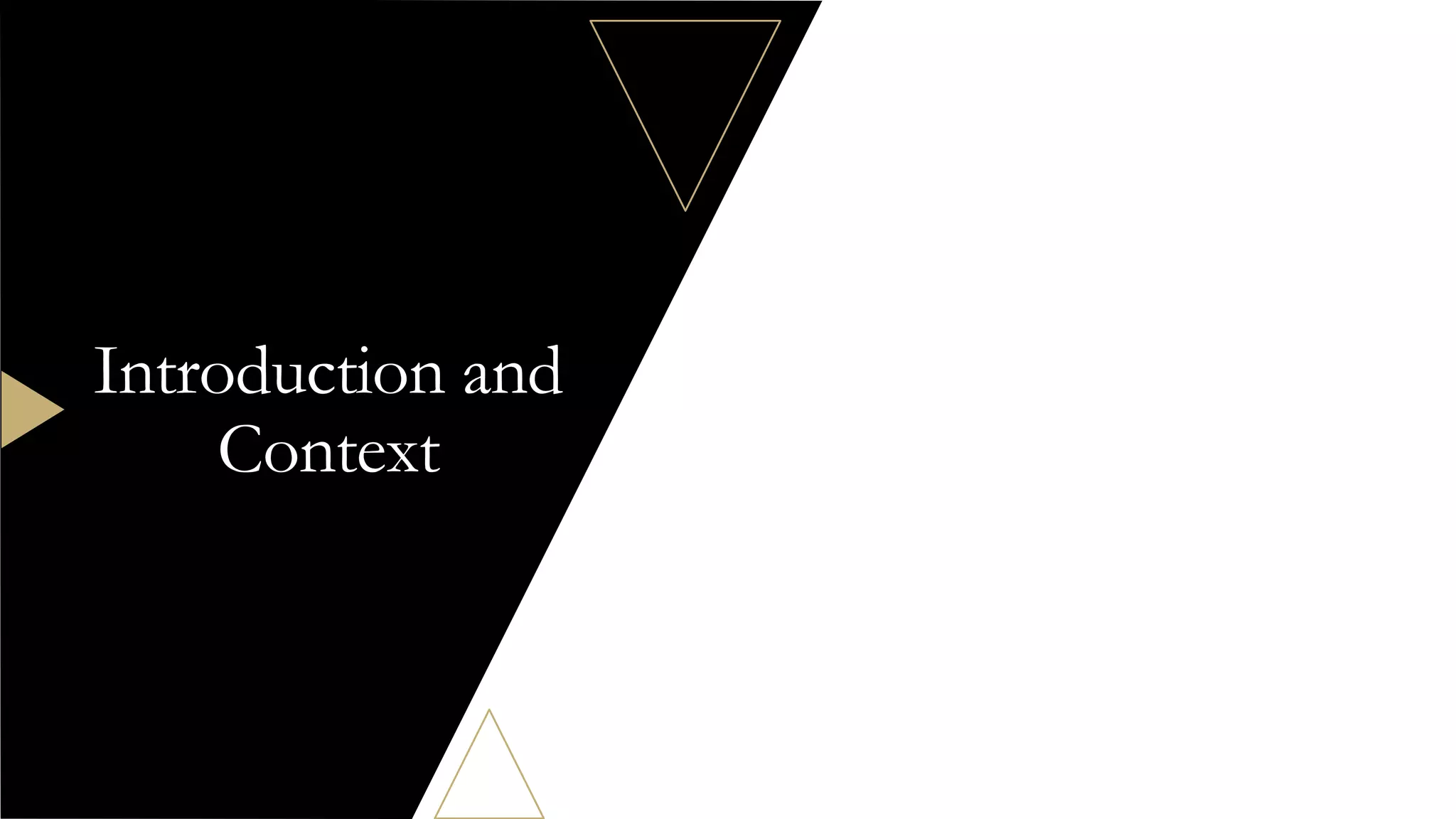 Introduction and
Context
 