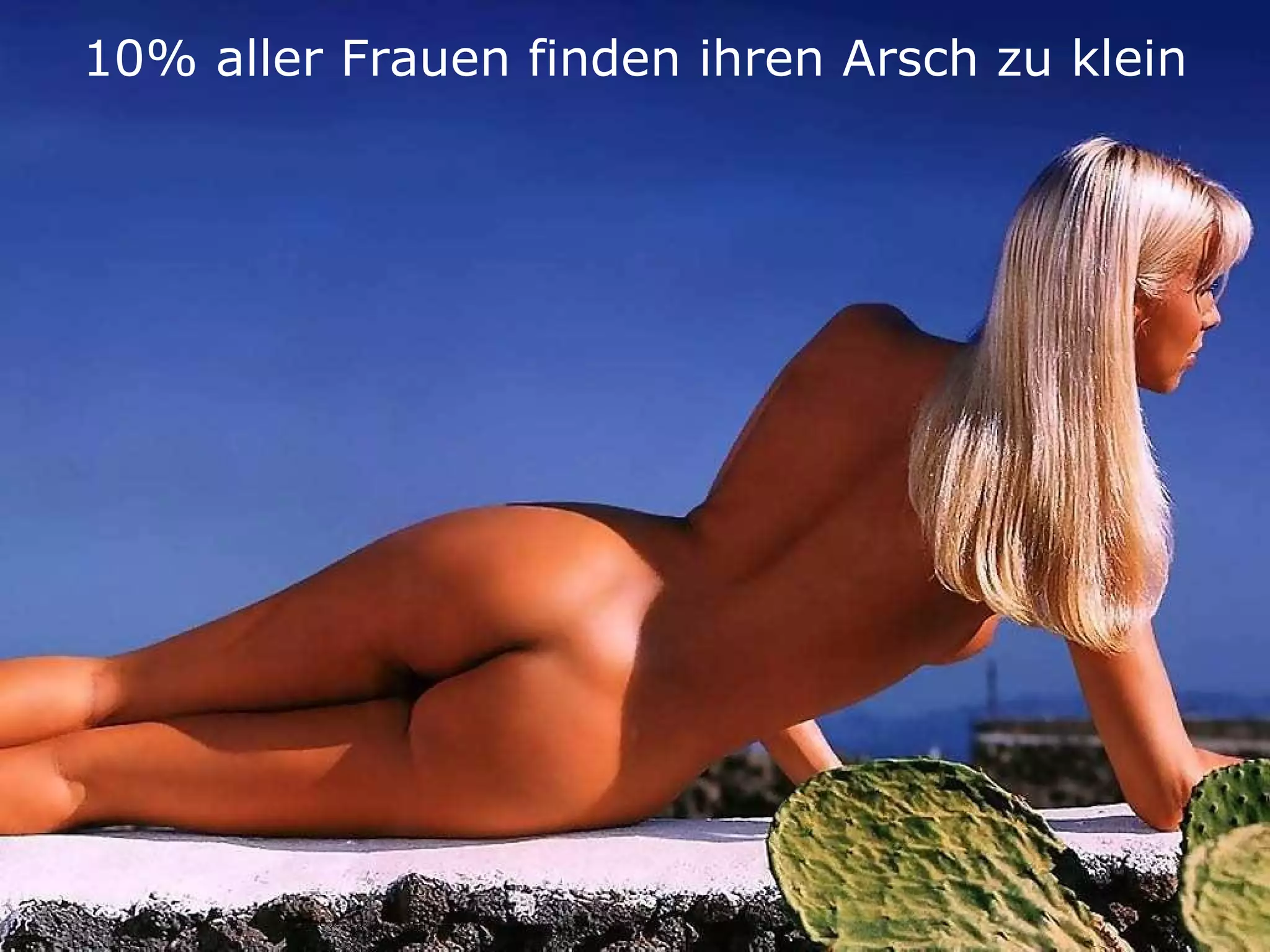 10% aller Frauen finden ihren Arsch zu klein 