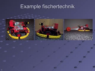 Example fischertechnik




15
 