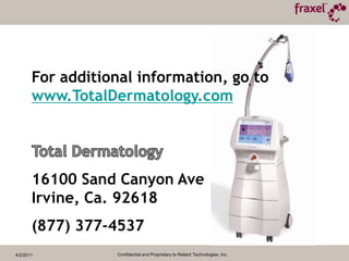 4/2/2011Confidential and Proprietary to Reliant Technologies, Inc.