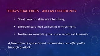 TODAY’S CHALLENGES… AND AN OPPORTUNITY
• Great power rivalries are intensifying
• Entrepreneurs need welcoming environment...